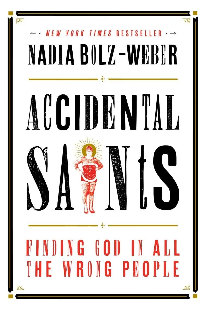 Accidental Saints: Finding God in All the Wrong People Hardcover  September 8, 2015