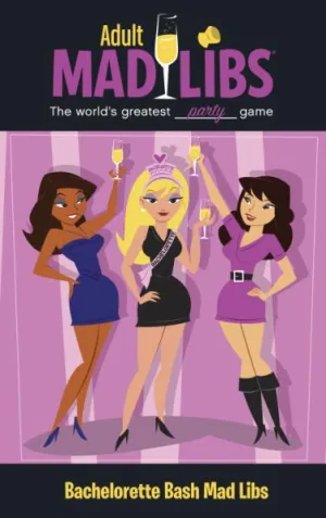 Adult Mad Libs Bachelorette Bash