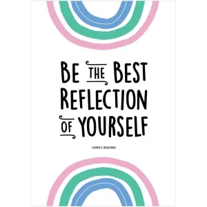 Be the Best Reflection of Yourself Inspire U Poster