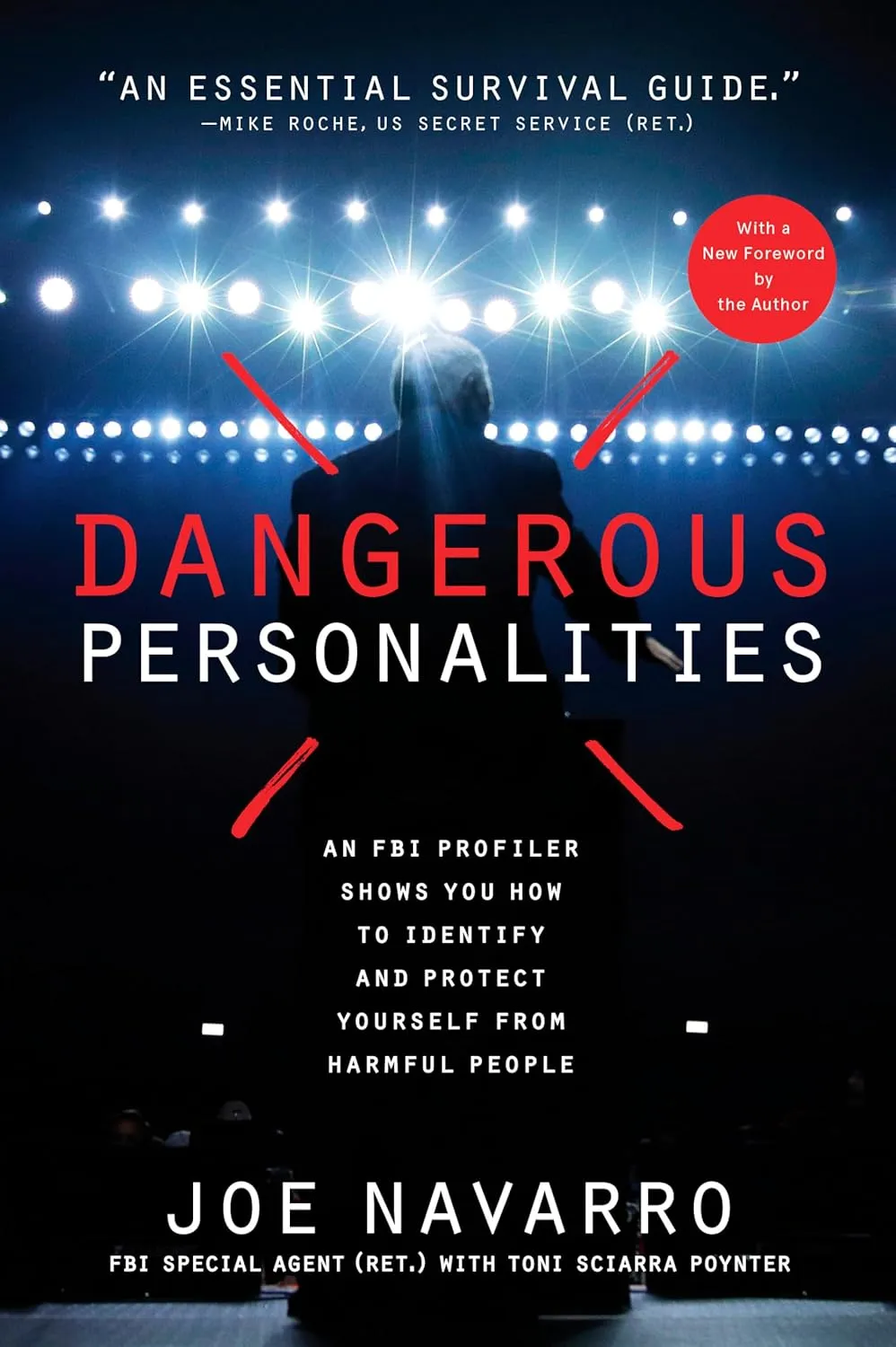 Dangerous Personalities: An FBI Profiler Shows You How to Identify and Protect Yourself from Harmful People Paperback  January 16, 2018