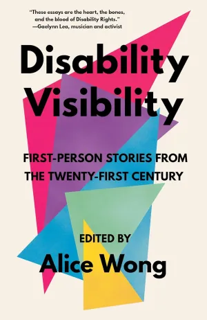 Disability Visibility: First-Person Stories from the Twenty-First Century Paperback  June 30, 2020