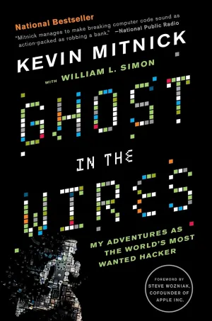 Ghost in the Wires: My Adventures as the World's Most Wanted Hacker Paperback  Illustrated, April 24, 2012