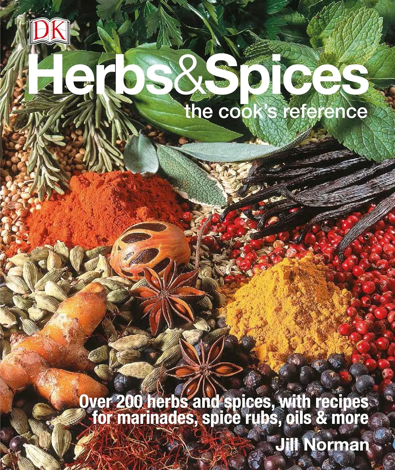 Herbs & Spices: Over 200 Herbs and Spices, with Recipes for Marinades, Spice Rubs, Oils, and Mor Hardcover  Illustrated, May 5, 2015