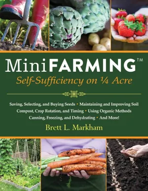 Mini Farming: Self-Sufficiency on 1/4 Acre Paperback  Illustrated, April 1, 2010