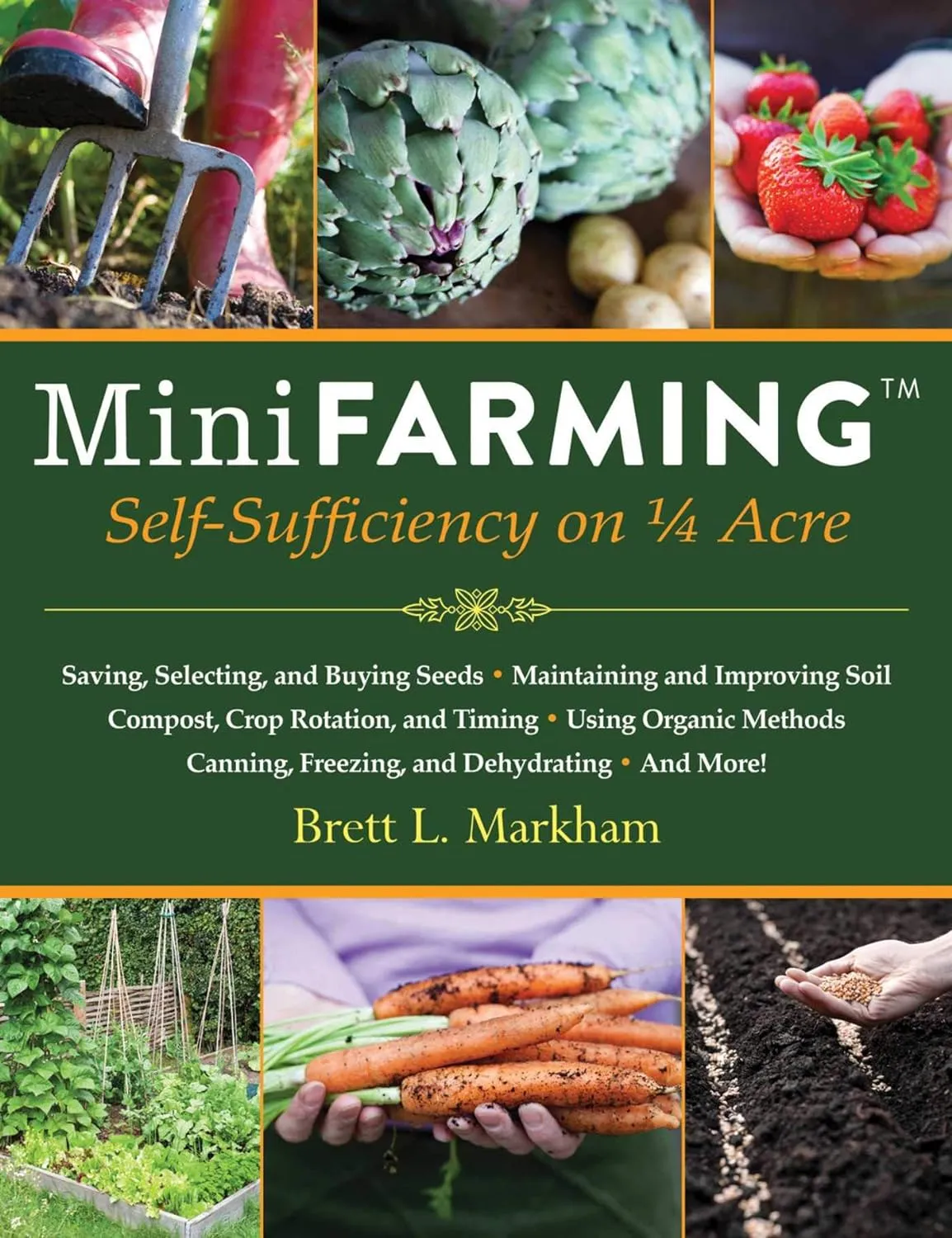 Mini Farming: Self-Sufficiency on 1/4 Acre Paperback  Illustrated, April 1, 2010