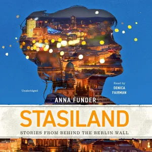 Stasiland: Stories from behind the Berlin Wall Audio CD  Unabridged, November 17, 2020